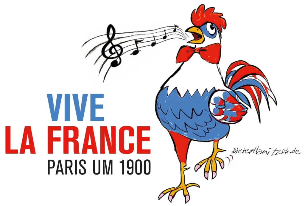 Vive la France – Paris um 1900